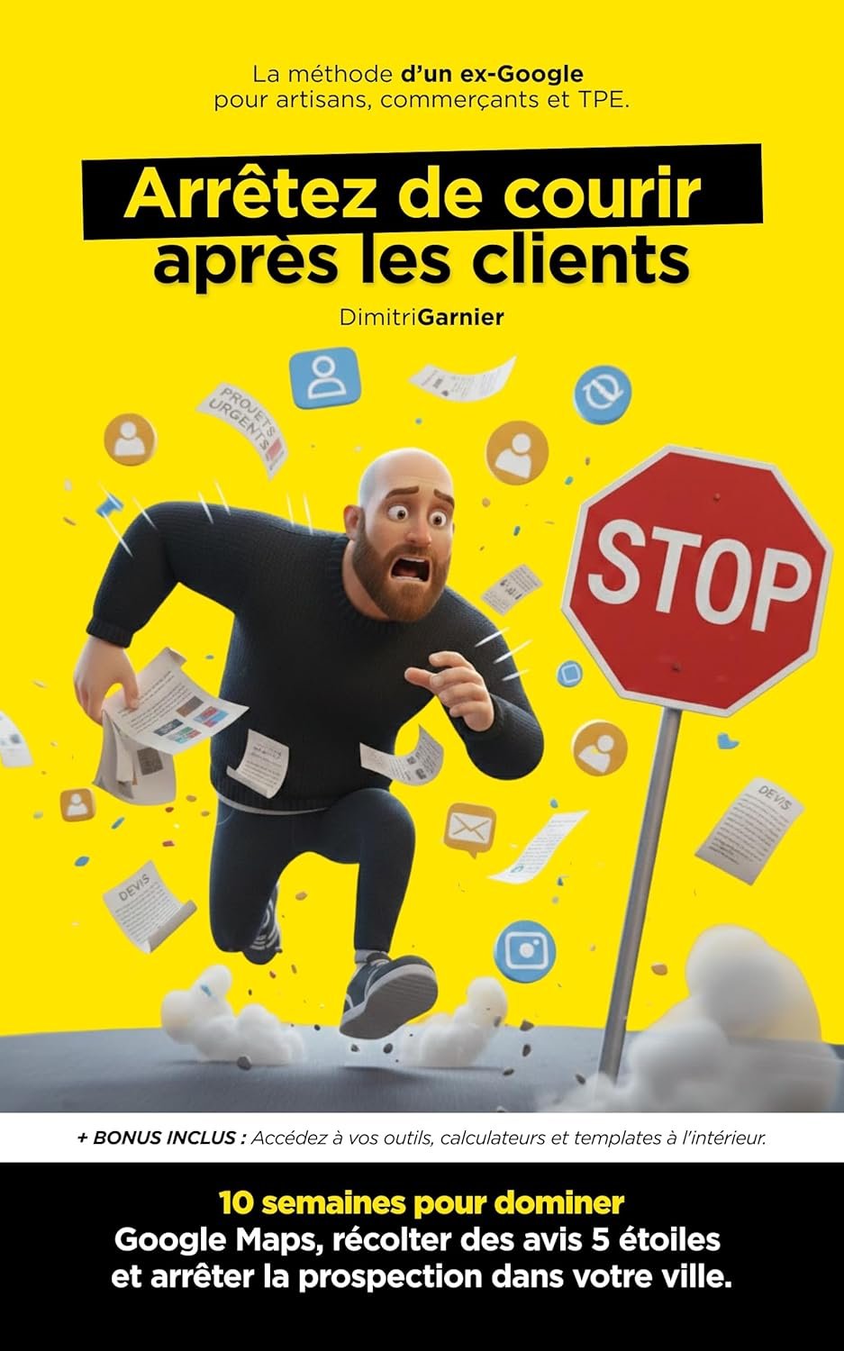 Arrêtez de Courir Après les Clients — Dimitri Garnier